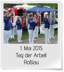 1. Mai 2015 Tag der Arbeit Roßlau