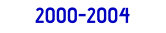 2000-2004