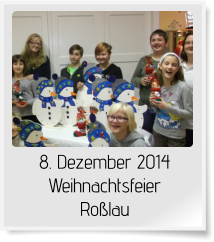 8. Dezember 2014 Weihnachtsfeier Roßlau